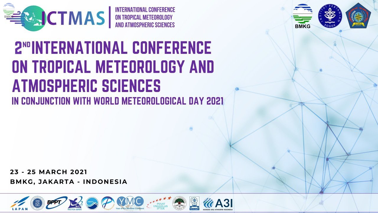 2nd International Conference on Tropical Meteorology and Atmospheric Sciences (ICTMAS) Online Zoom Event, 23 - 25 March 2021